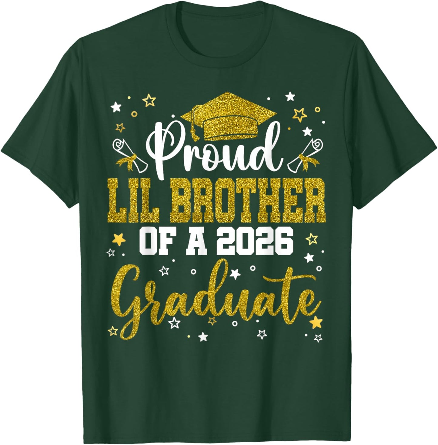 Proud Lil Brother of a Class of 2026 Graduate Senior T-Shirt - T-Shirt | Forest