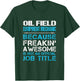 Oil Field Equipment Mechanic - Freaking Awesome T-Shirt - T-Shirt | Forest