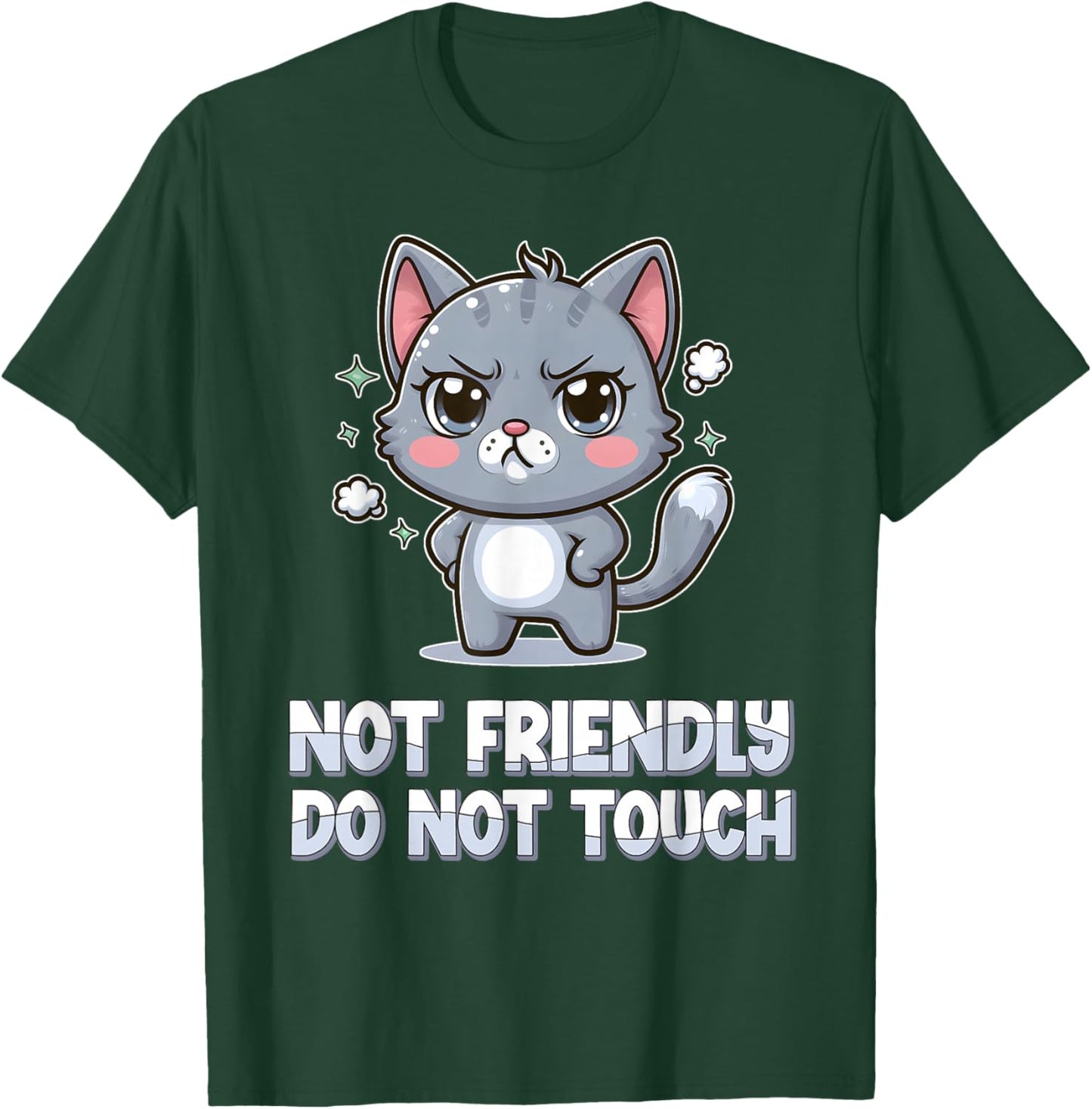 Lustiges Zitat "Not Friendly Do Not Touch" Angry Cute Cat T-Shirt - T-Shirt | Forest