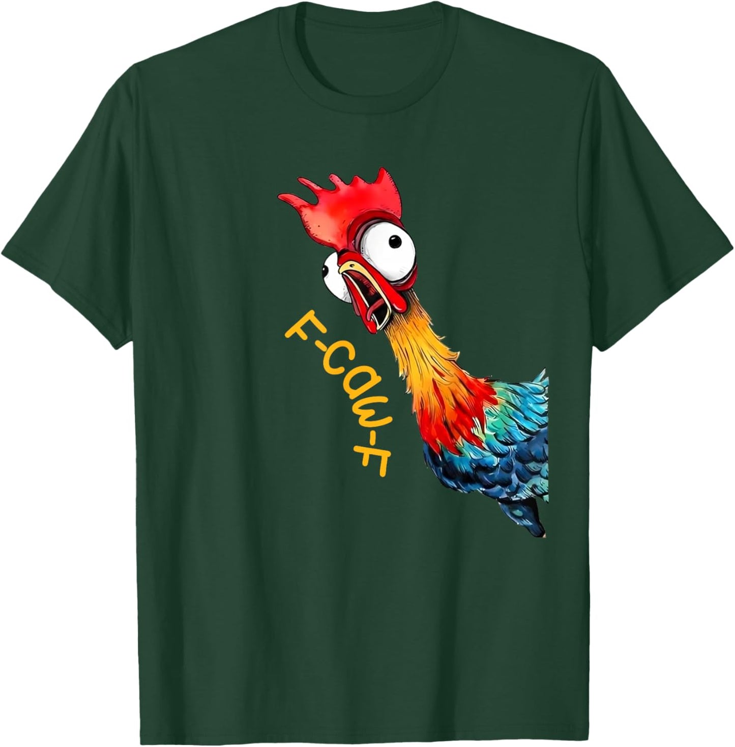 F-Caw-F Chicken Quote Rooster Fcawf Funny Fawk Off Humor T-Shirt - T-Shirt | Forest