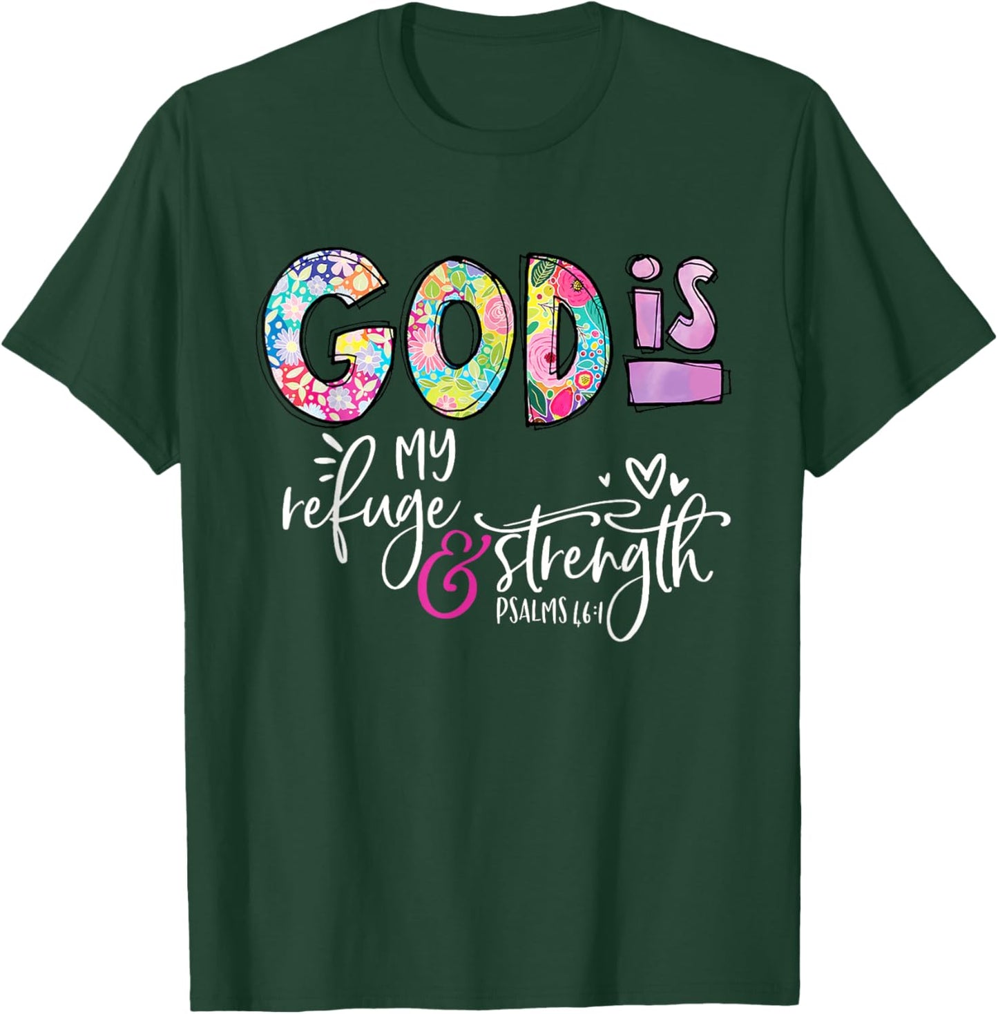 God Is My Refuge & Strength Christian Faith Jesus God Lover T-Shirt - T-Shirt | Forest