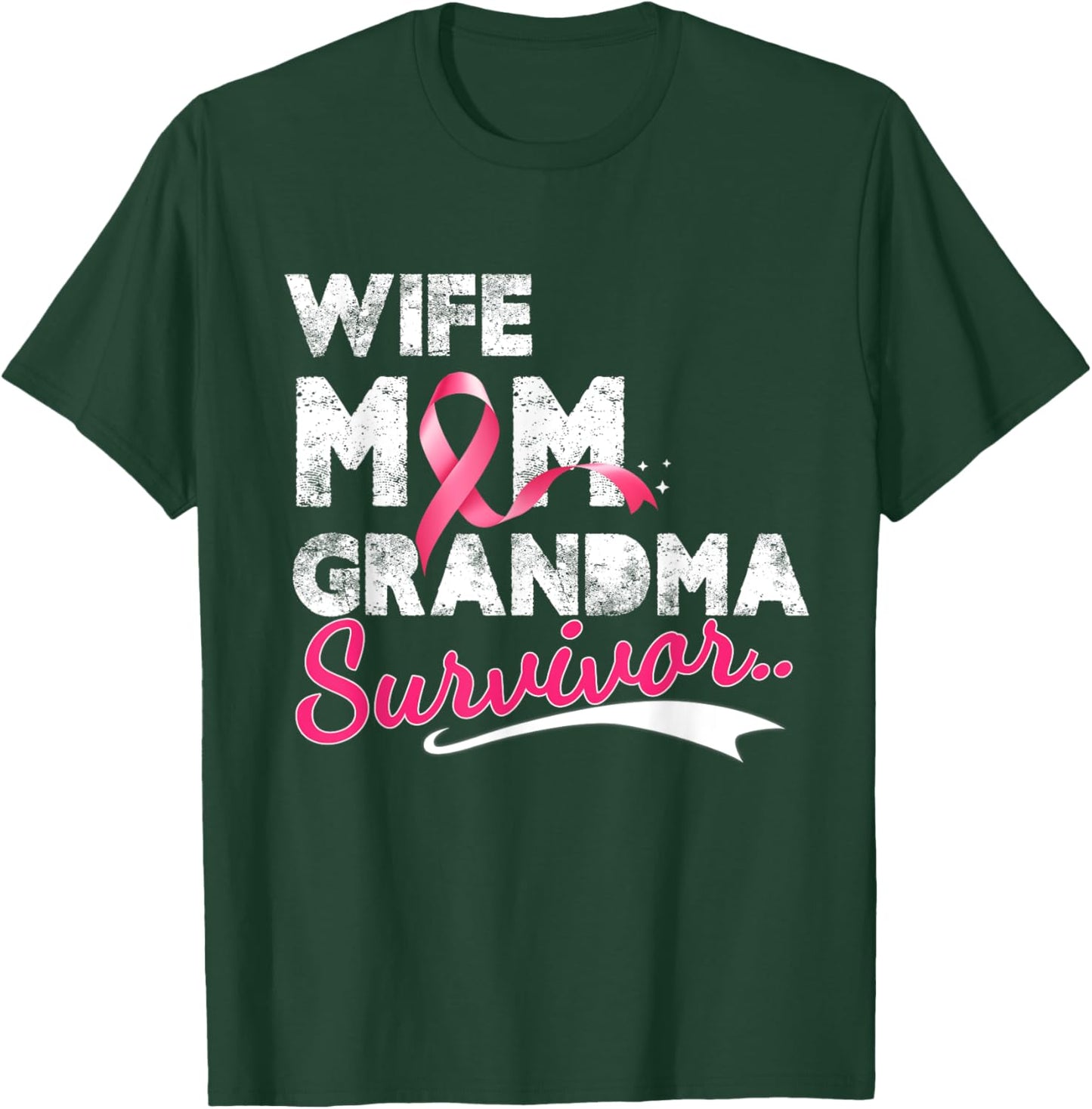 Breast Cancer Awareness Ribbon Wife Mom Grandma Survivor T-Shirt - T-Shirt | Forest