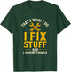 I FIX - Funny Mechanic Engineer Dad T-Shirt - T-Shirt | Forest