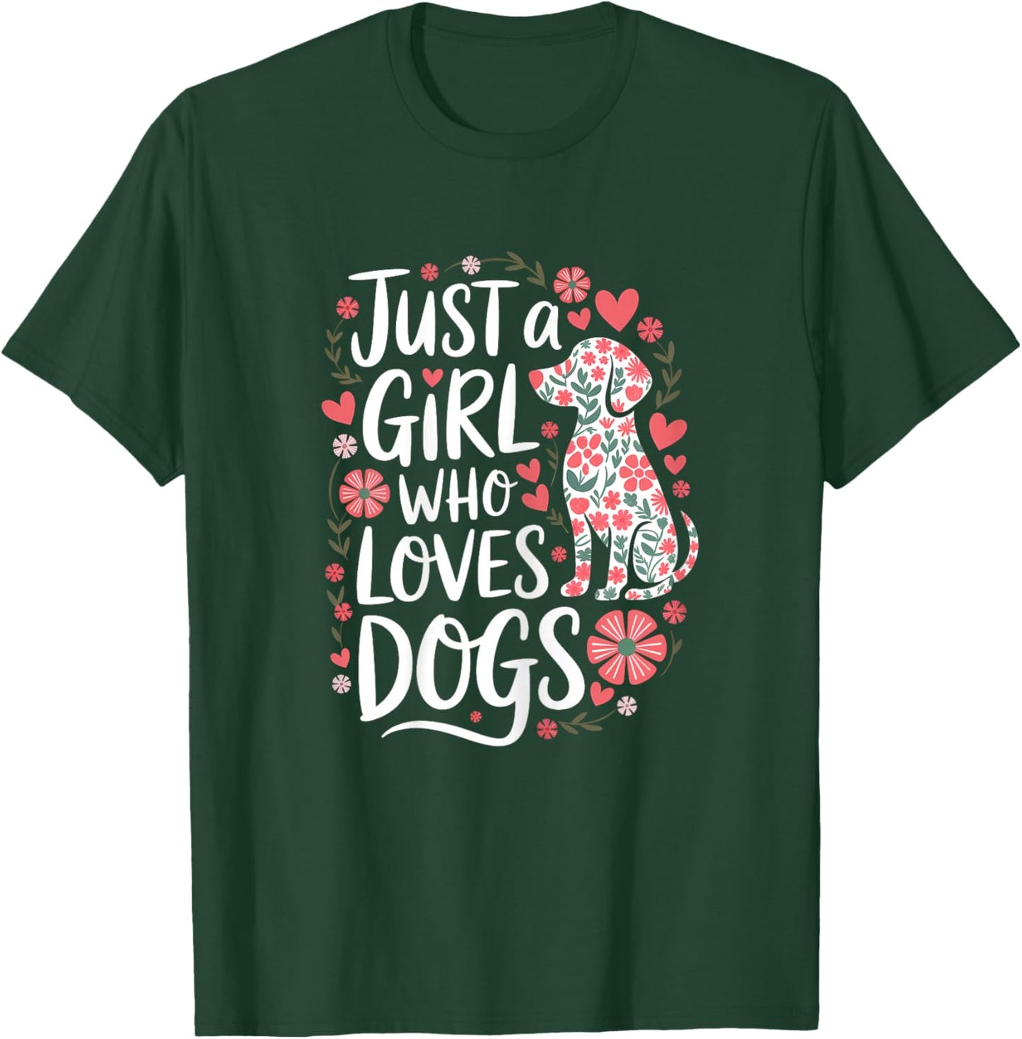 Floral Puppy Lover Just a Girl Who Loves Dogs For Kids T-Shirt - T-Shirt | Forest