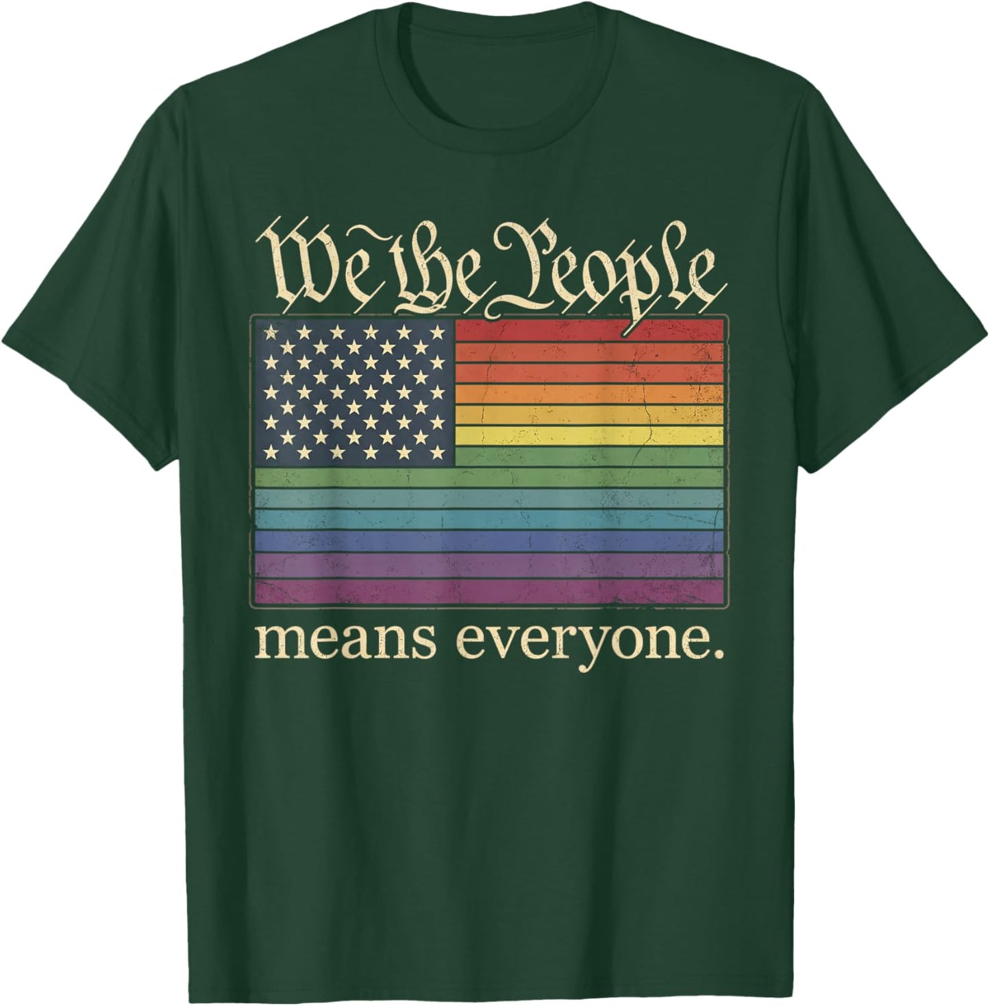 We The People Means Everyone USA Ally Pride Support T-Shirt - T-Shirt | Forest
