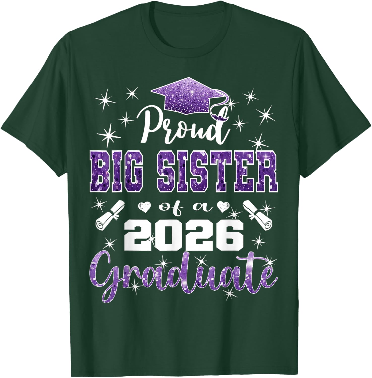 Super Proud Big Sister of 2026 Graduate Graduation Family T-Shirt - T-Shirt | Forest