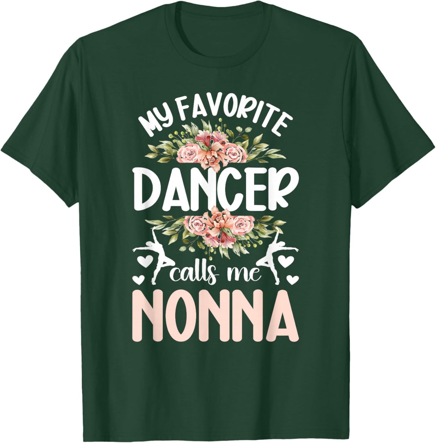 My Favorite Dancer Nonna Dance Nonna Grandma Dancing Nonna T-Shirt - T-Shirt | Forest