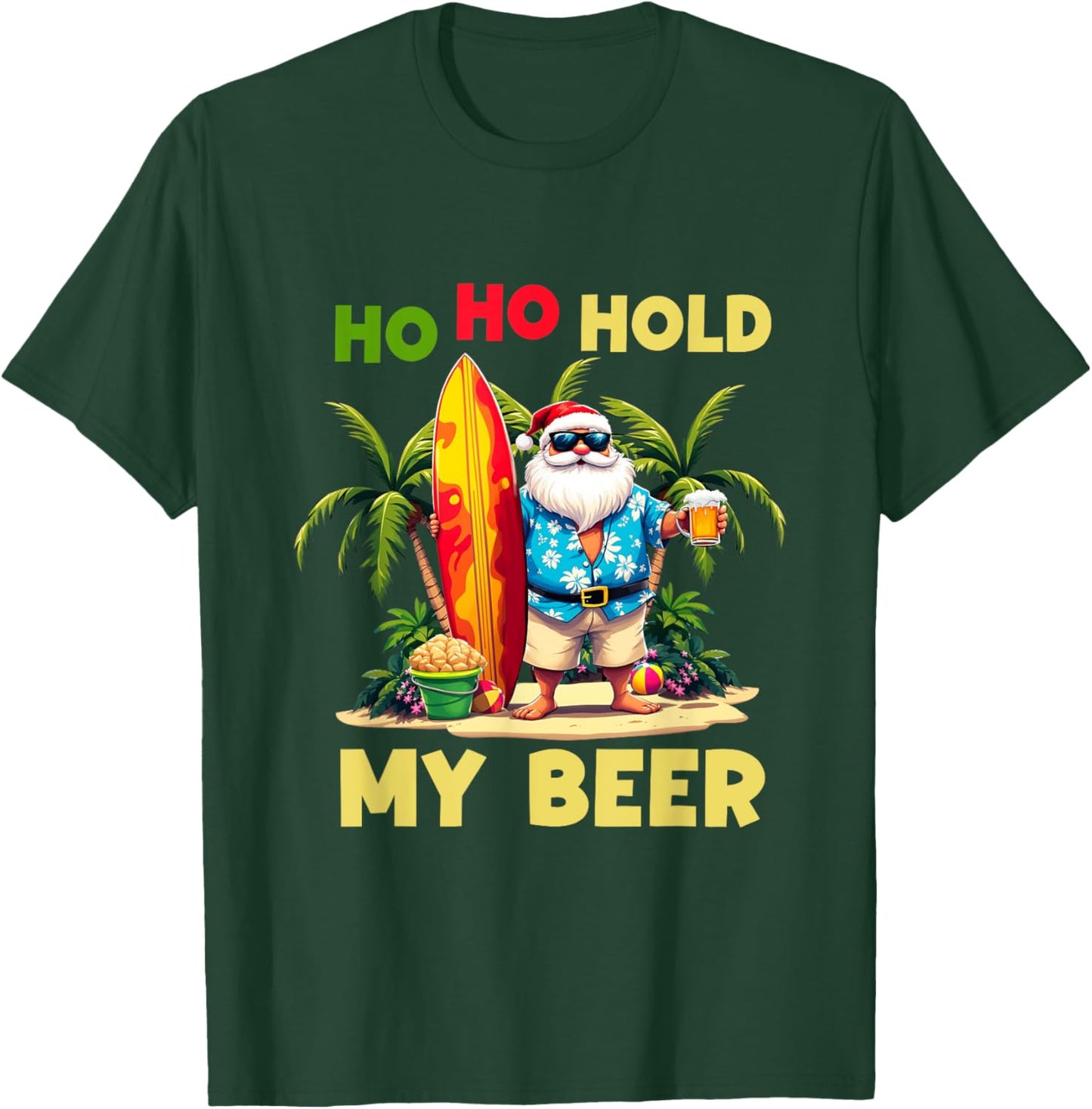 Ho Ho Hold My Santa Beer Drinking Summer Christmas In July T-Shirt - T-Shirt | Forest