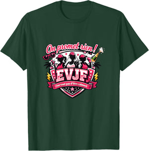 EVJF Femme Future Mariée Humour Original on promet Rien ! T-Shirt - T-Shirt | Forest