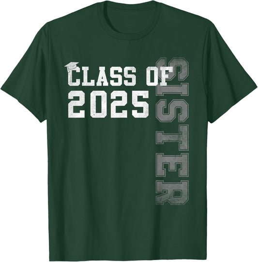 Sister Senior 2025 Proud Sister Of A Class Of 2025 Graduate T-Shirt - T-Shirt | Forest