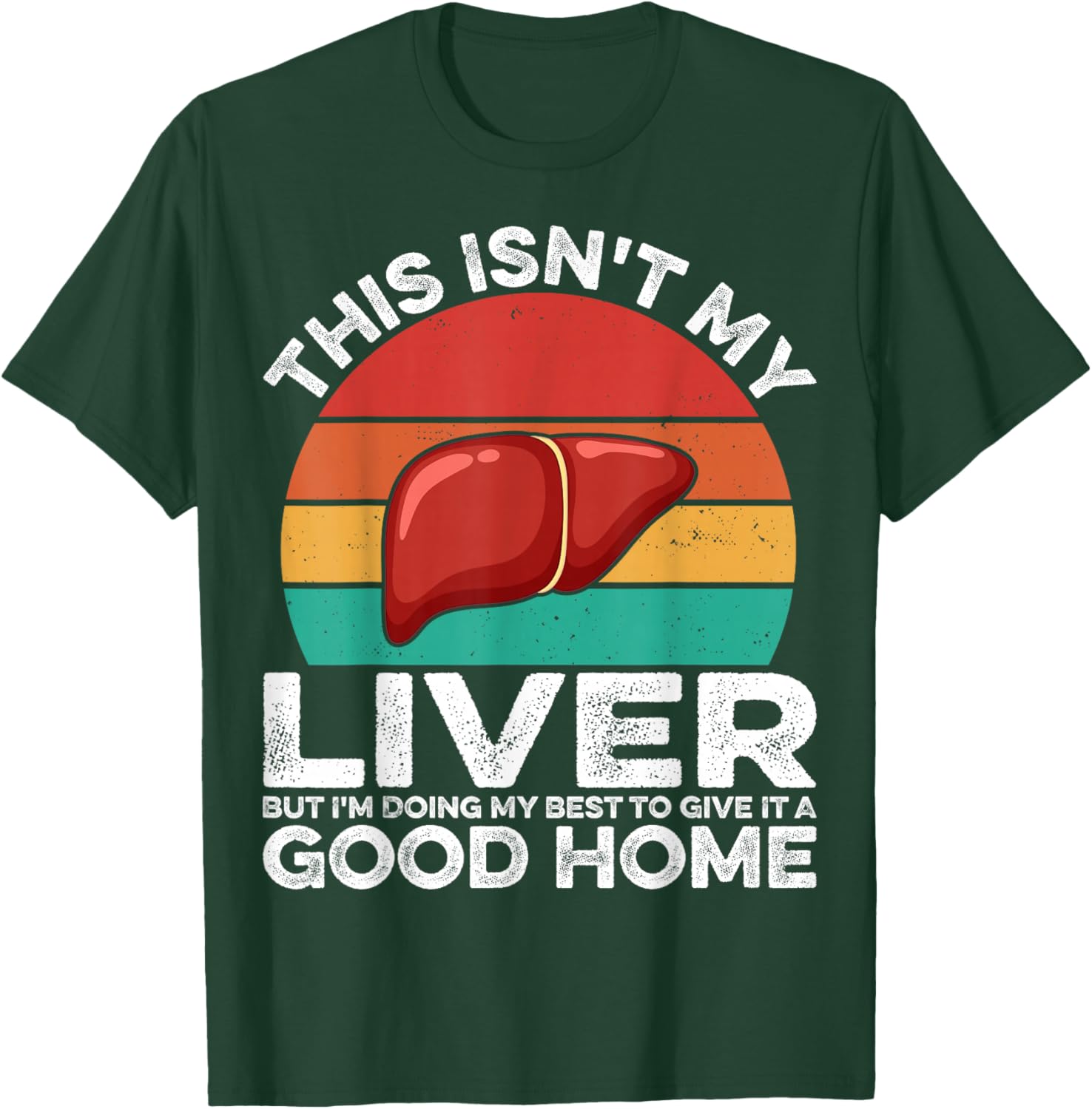 This Isn't My Liver - Retro Liver Transplant Recipient Gifts T-Shirt - T-Shirt | Forest