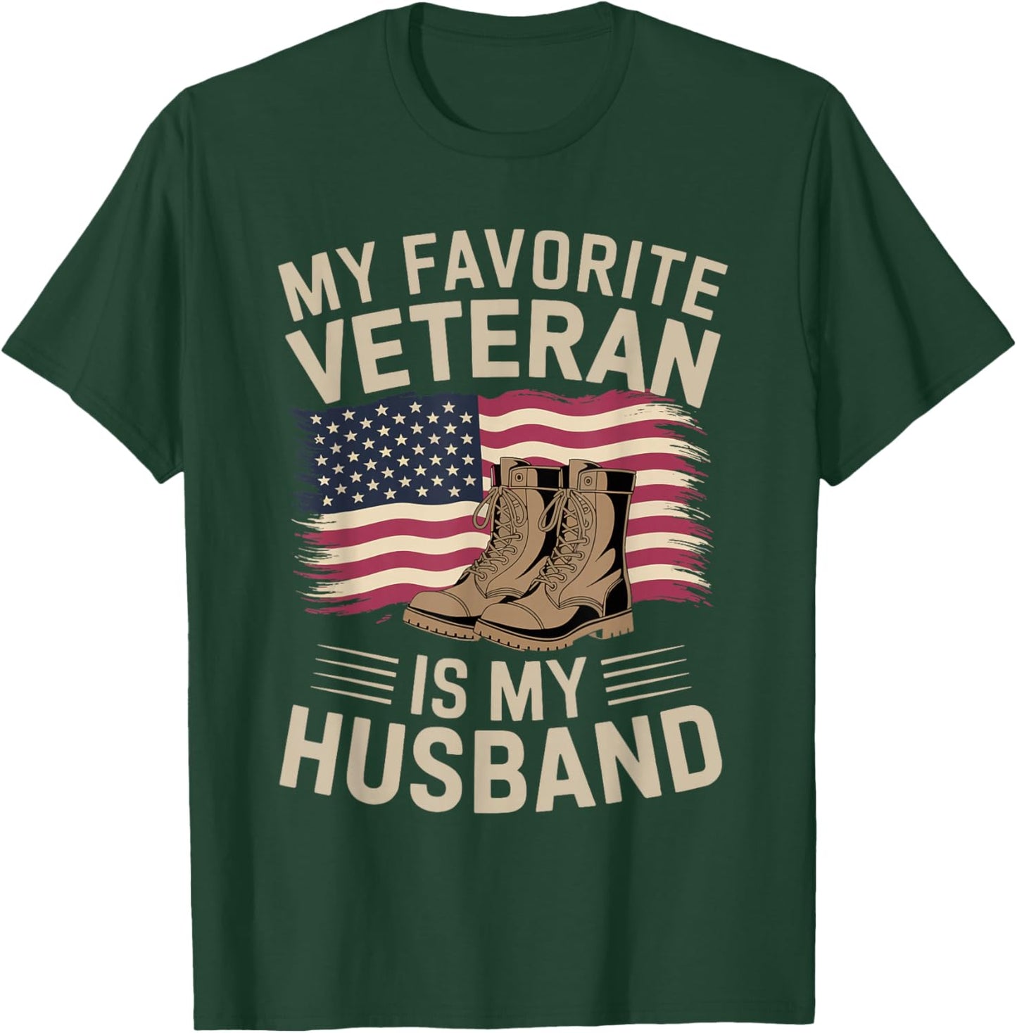 My Favorite Veteran Is My Husband | Veteran Day T-Shirt - T-Shirt | Forest