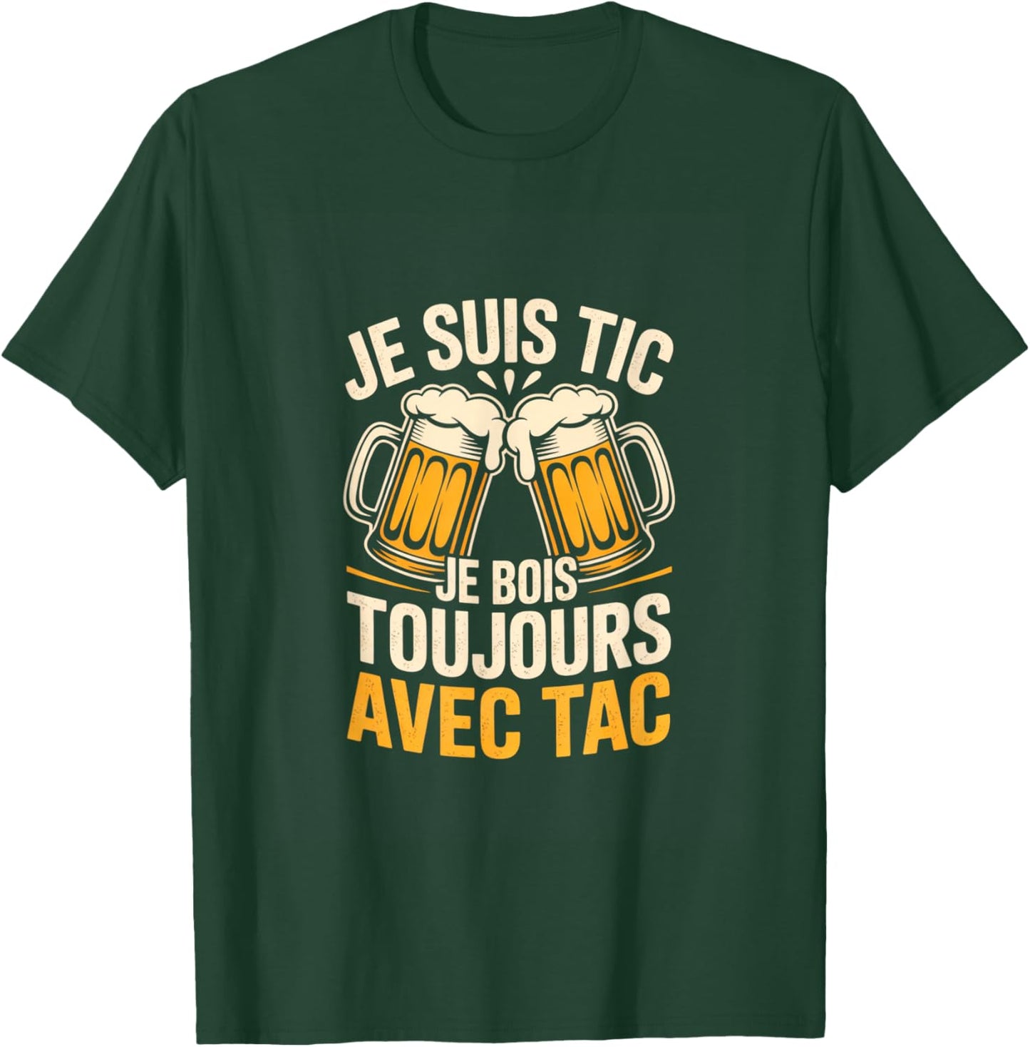 I'm Tic I Drink Always with Tac Humour Beer T-Shirt - T-Shirt | Forest