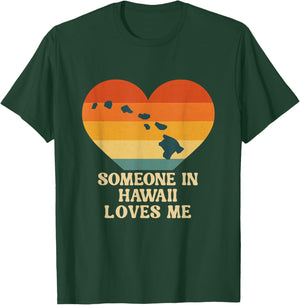 Someone in Hawaii Loves Me HI US State Retro Souvenir T-Shirt - T-Shirt | Forest