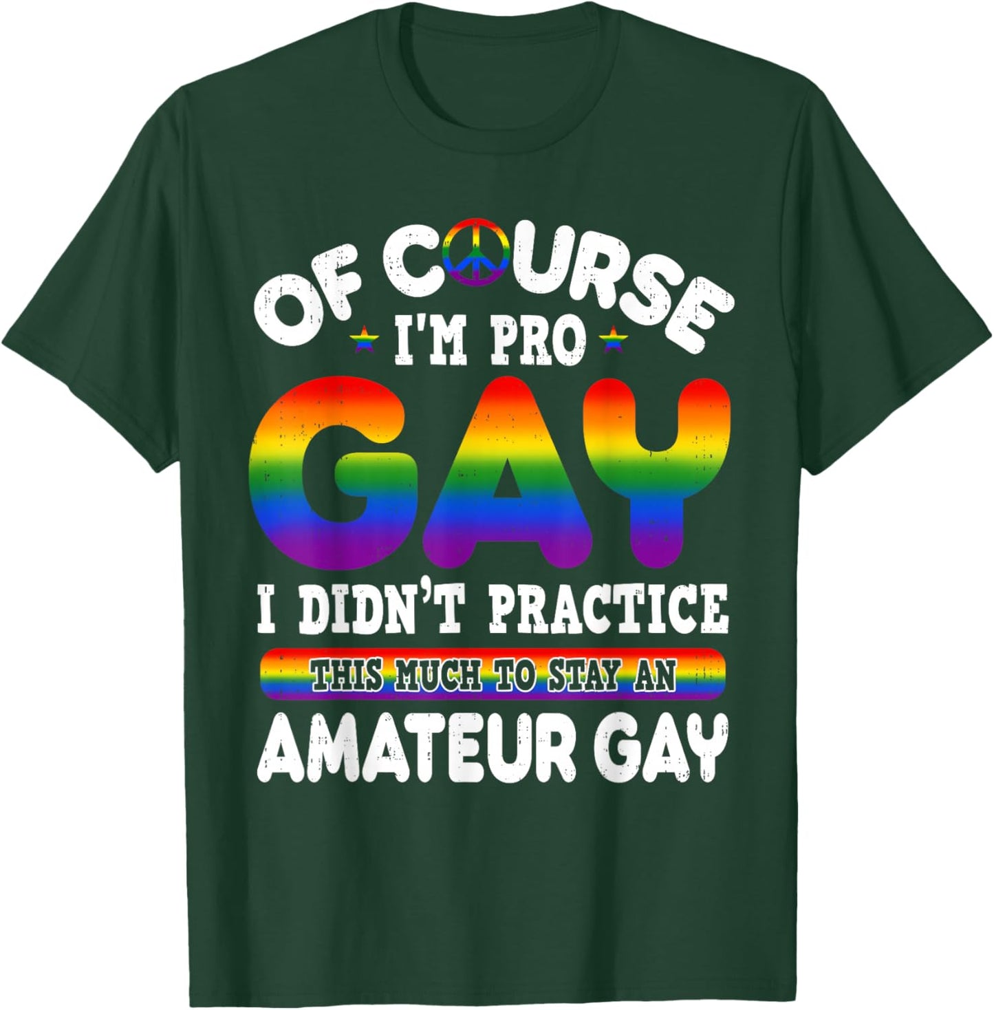 Funny Pro Gay Pride LGBTQ Rainbow Flag LGBT Humor T-Shirt - T-Shirt | Forest
