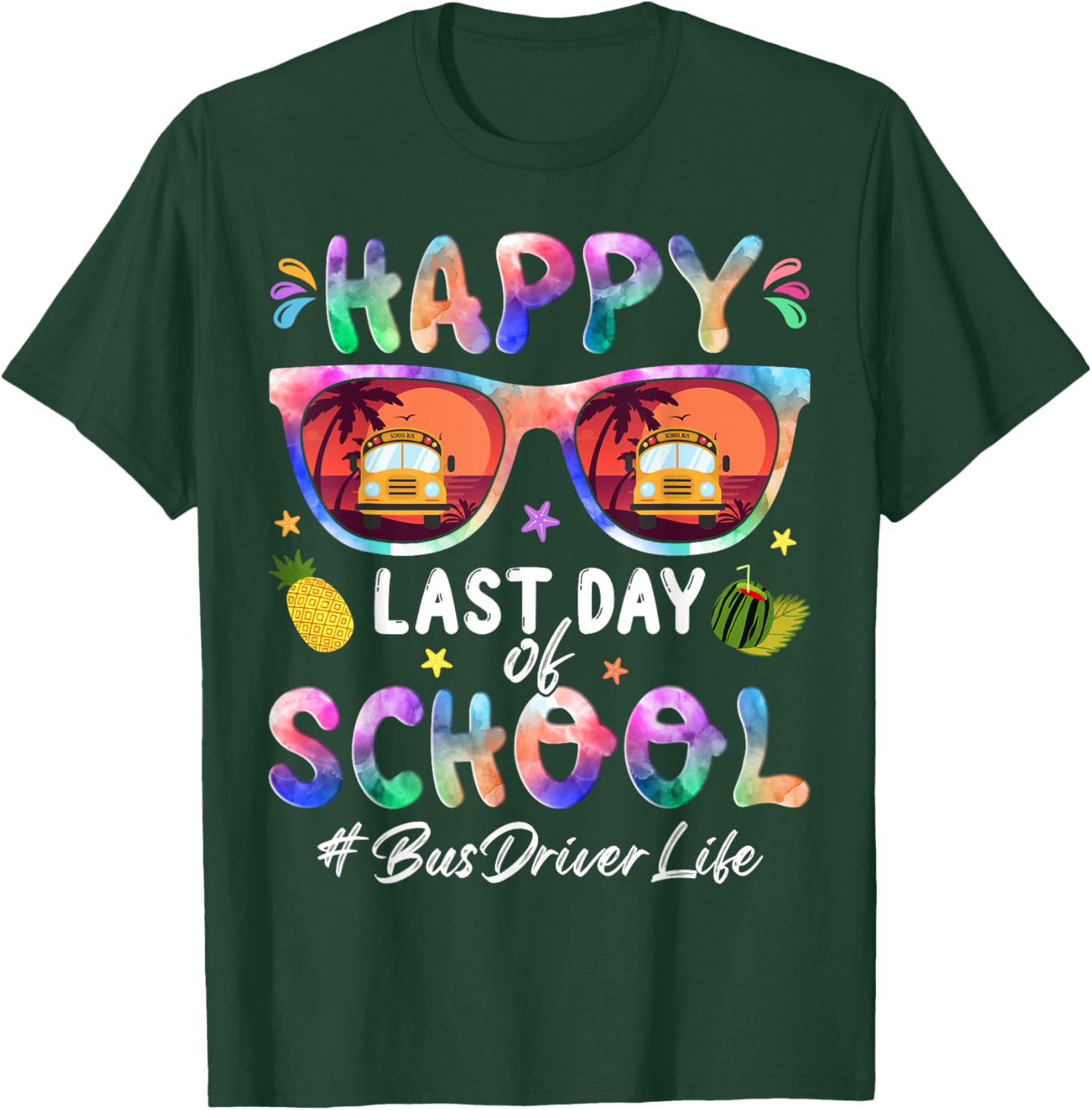 Happy Last Day Of School #BusDriverLife celebration art T-Shirt - T-Shirt | Forest