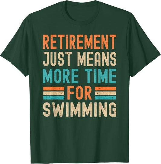 Vintage Retirement Means More Time for Swimming Retro Funny T-Shirt - T-Shirt | Forest