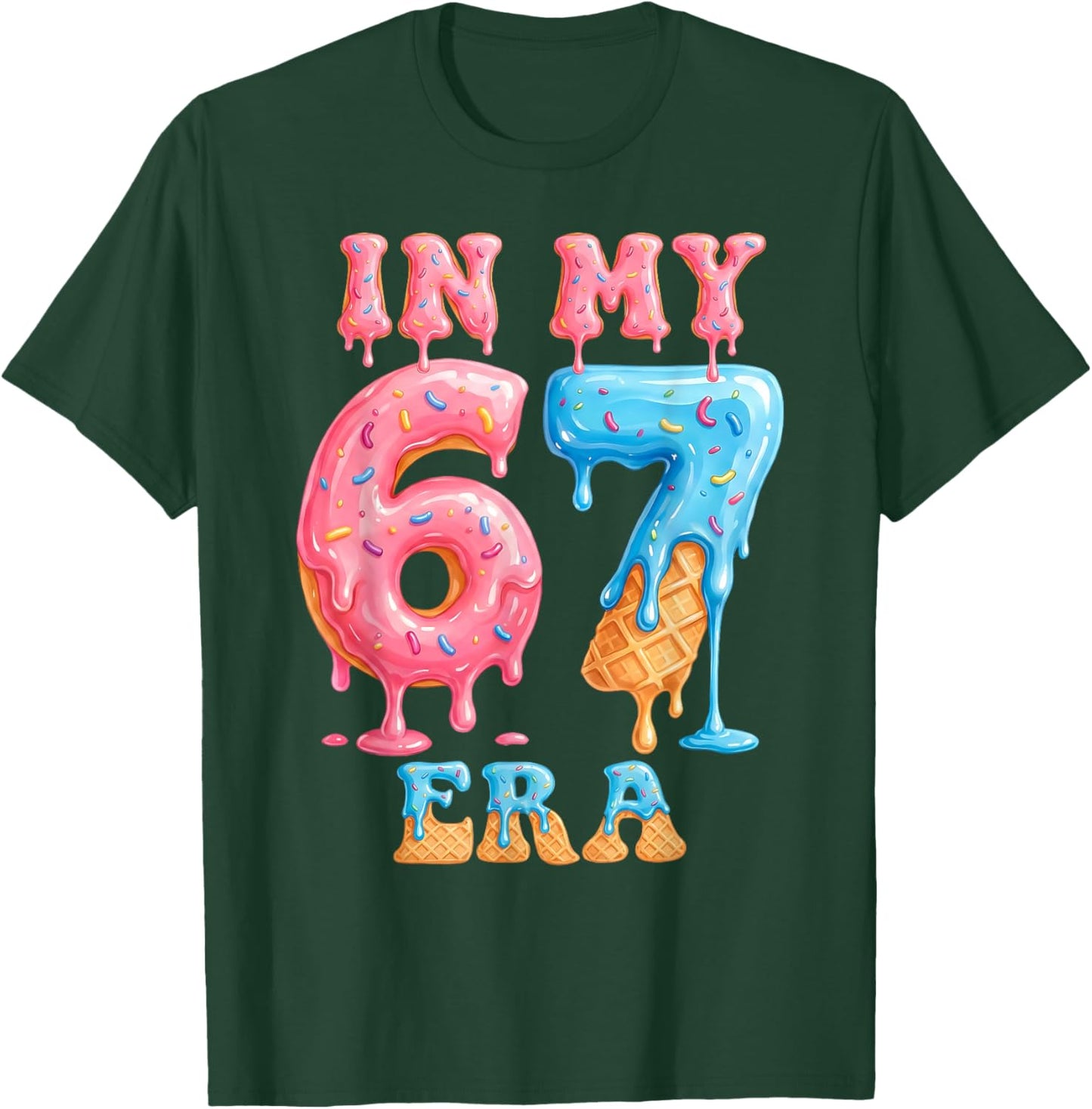 in My Six Seven Era 67 Meme Ice Cream Drip Birthday Girl Kid T-Shirt - T-Shirt | Forest
