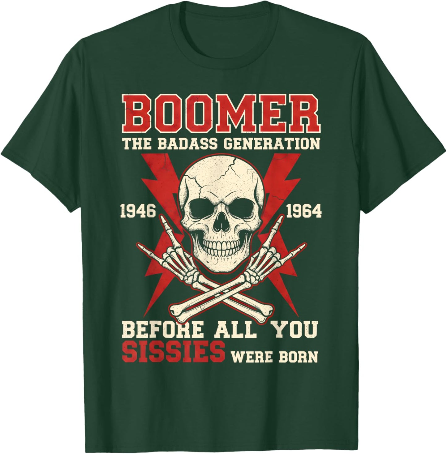 Boomer Generation Badass Before All You Sissies were Born T-Shirt - T-Shirt | Forest