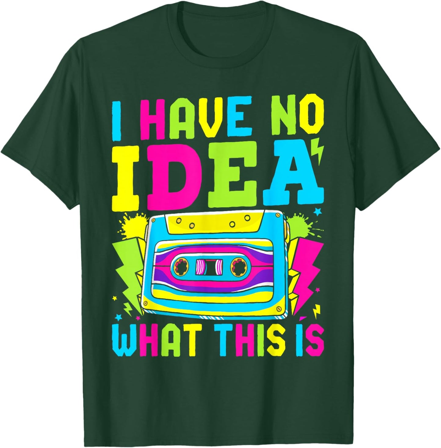 I Have No Idea What This Is Men Women Kid 70s 80s 90s Outfit T-Shirt - T-Shirt | Forest