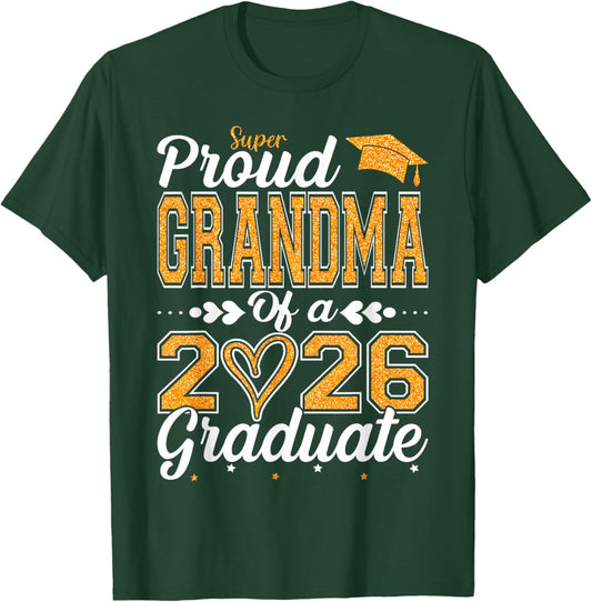 Super Proud Grandma of A 2026 Graduate Senior Graduation T-Shirt - T-Shirt | Forest
