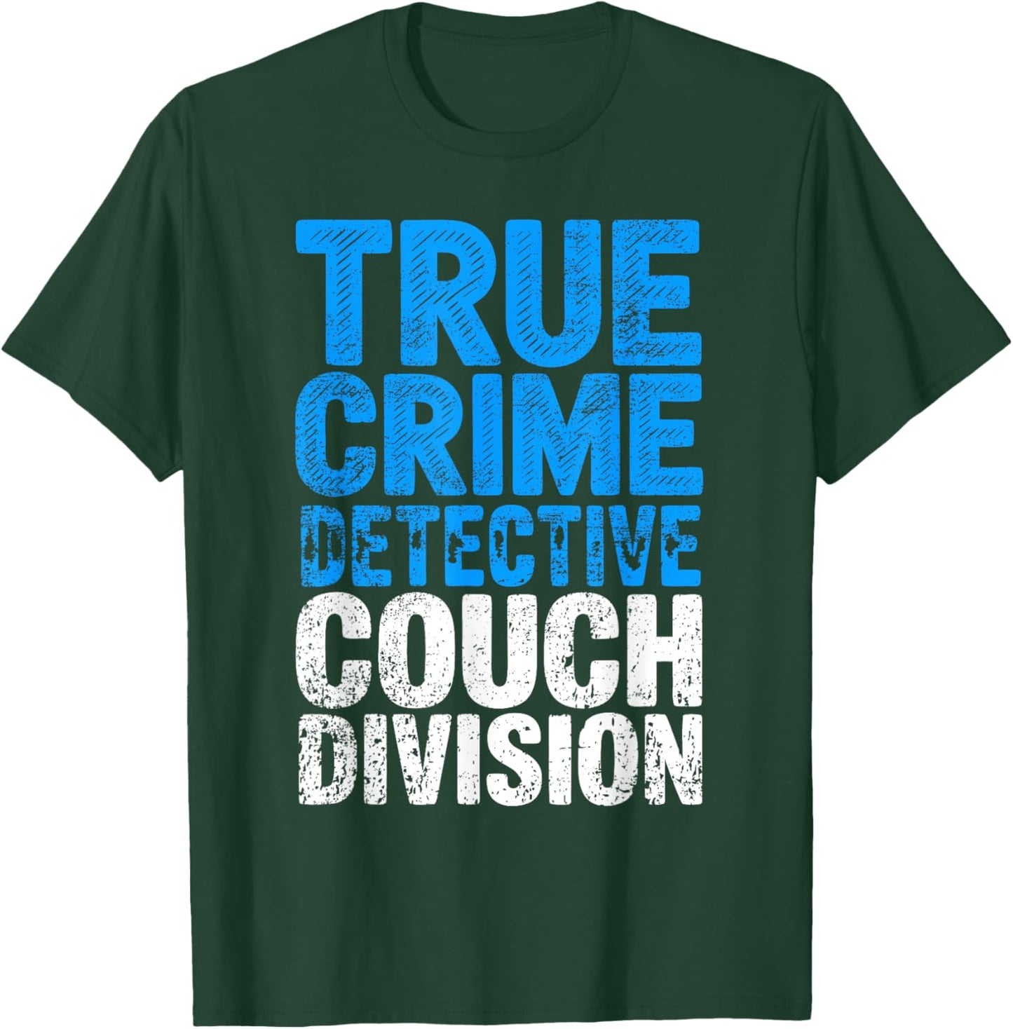True Crime Detective Podcast Lover Murder Mystery T-Shirt - T-Shirt | Forest