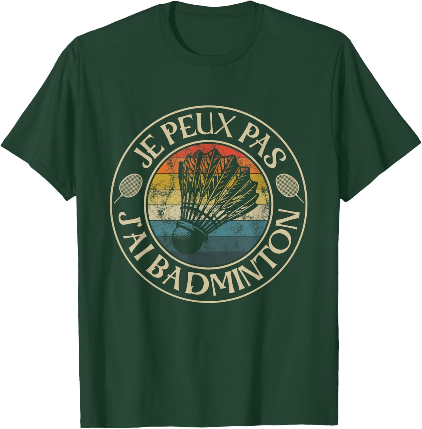 Je Ne Peux Pas J'Ai Badminton Hommes Femmes Joueur Bad T-Shirt - T-Shirt | Forest