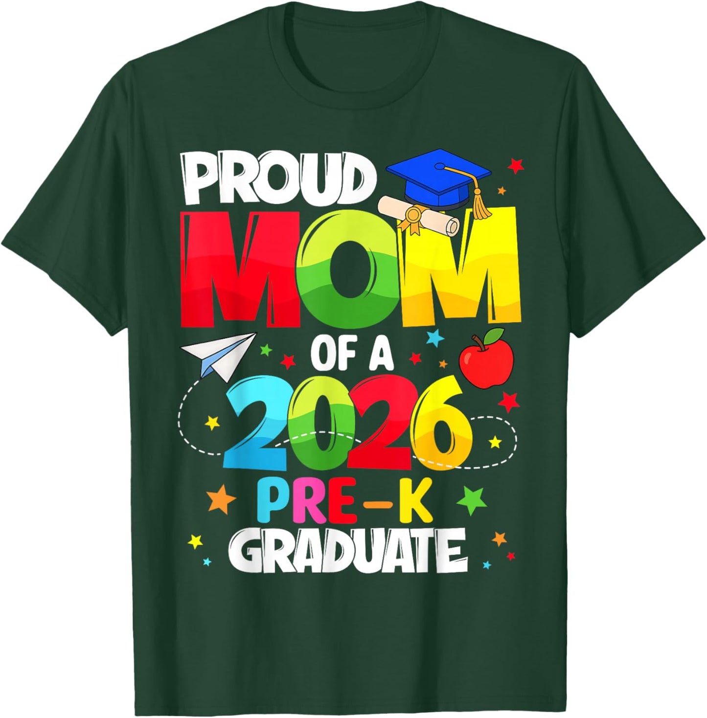 Proud Mom Class of 2026 Pre-K Graduate Graduation Family T-Shirt - T-Shirt | Forest