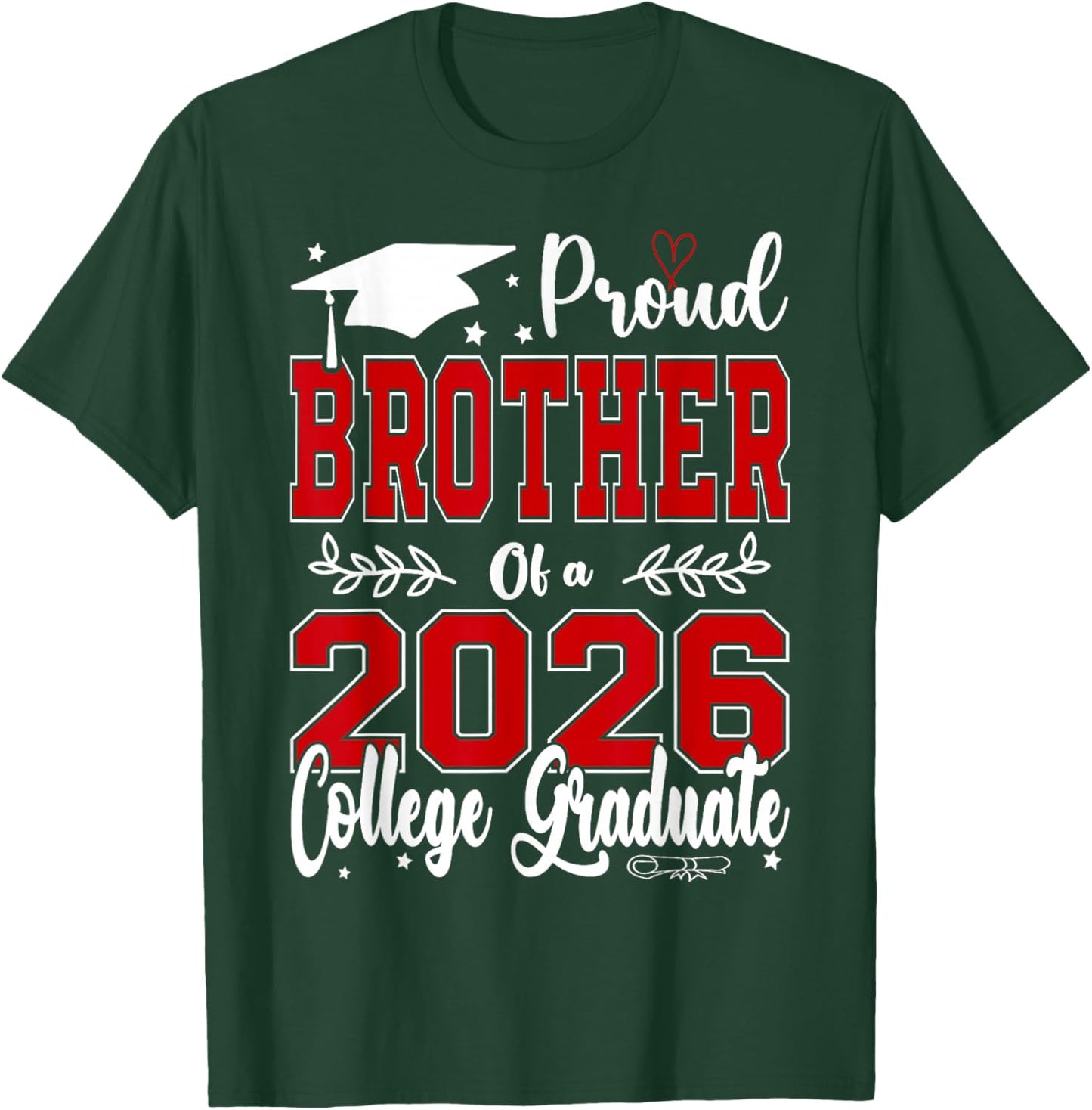 Proud Brother of A 2026 College Graduate for Graduation T-Shirt - T-Shirt | Forest