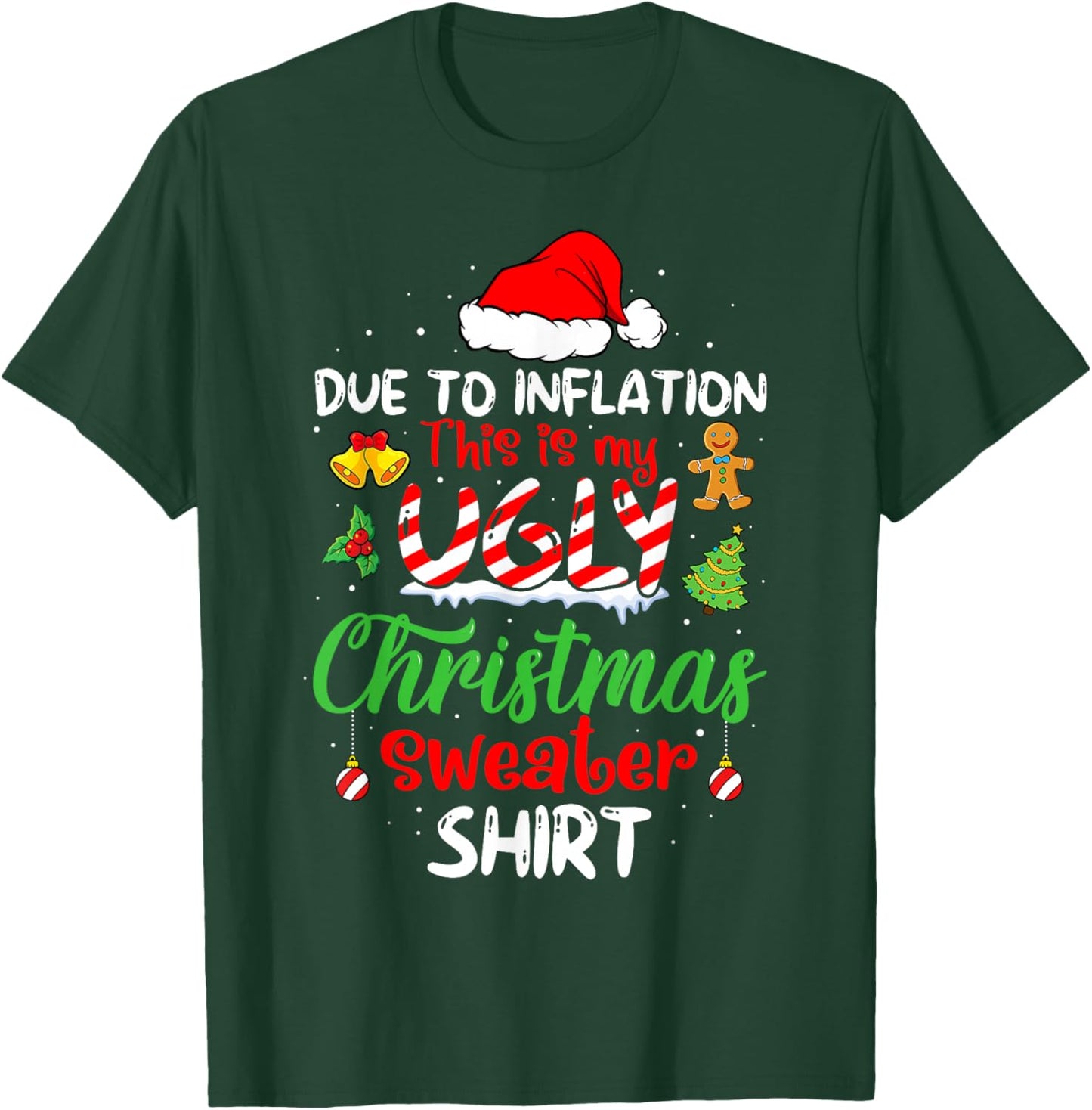 Due To Inflation Funny Christmas Sweater Xmas Men Women T-Shirt - T-Shirt | Forest