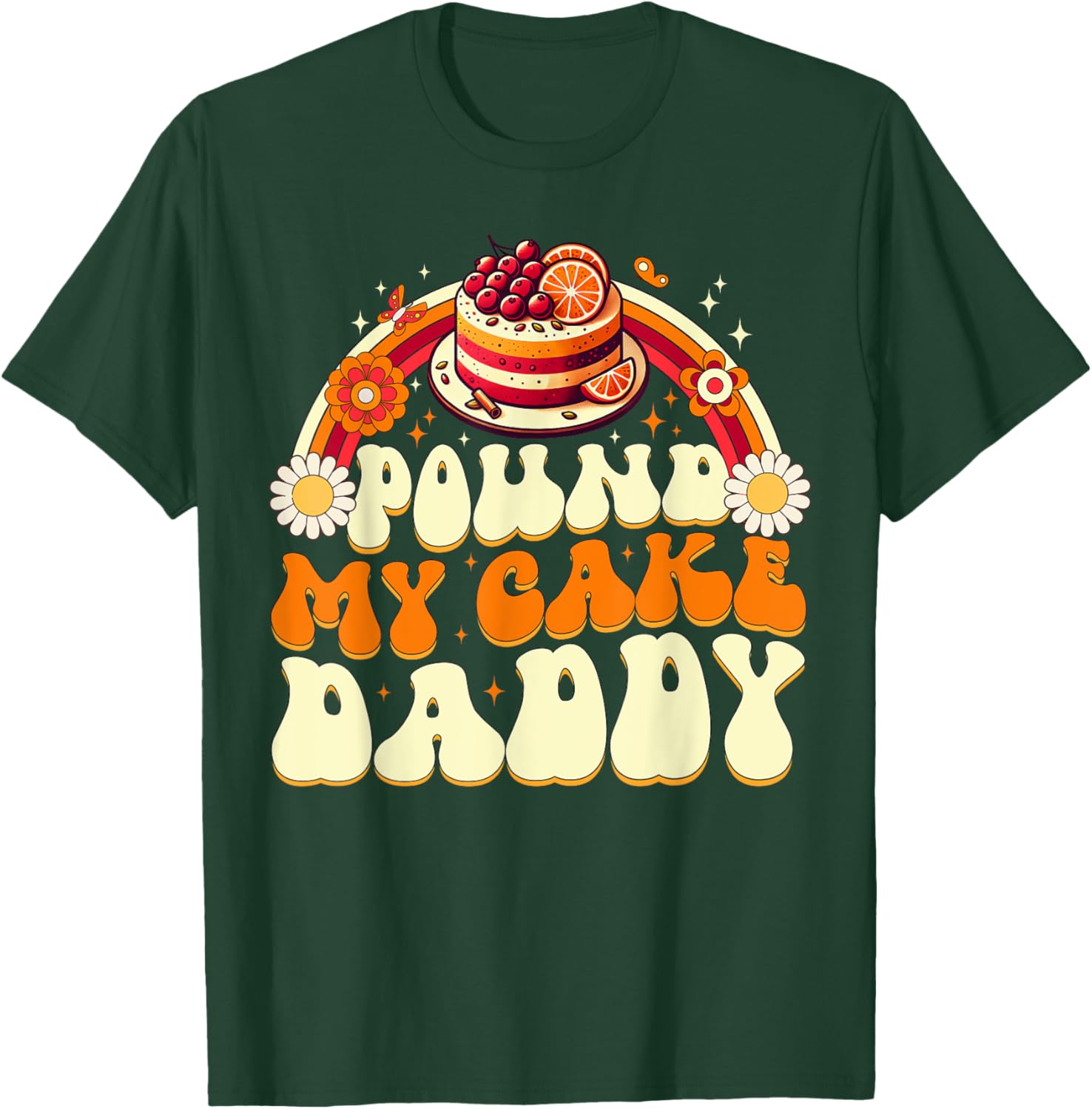 Pound My Cake Daddy Funny Gag Gift Bakers T-Shirt - T-Shirt | Forest