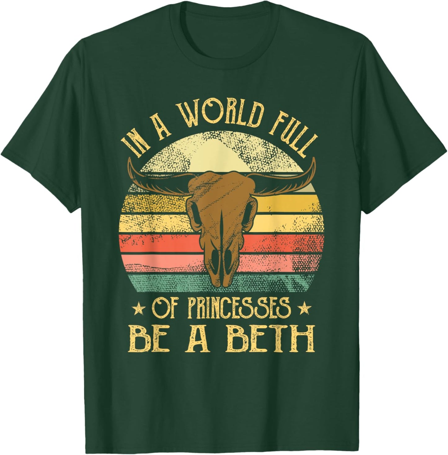 In A World Full Of Princesses Be A Beth T-Shirt - T-Shirt | Forest