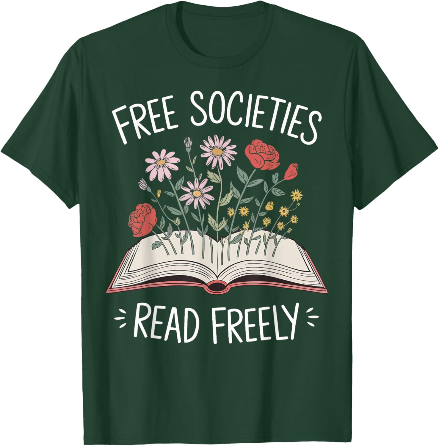 Free Societies Read Freely T-Shirt - T-Shirt | Forest