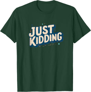 Awesome Just Kidding Speech Emblem T-Shirt - T-Shirt | Forest