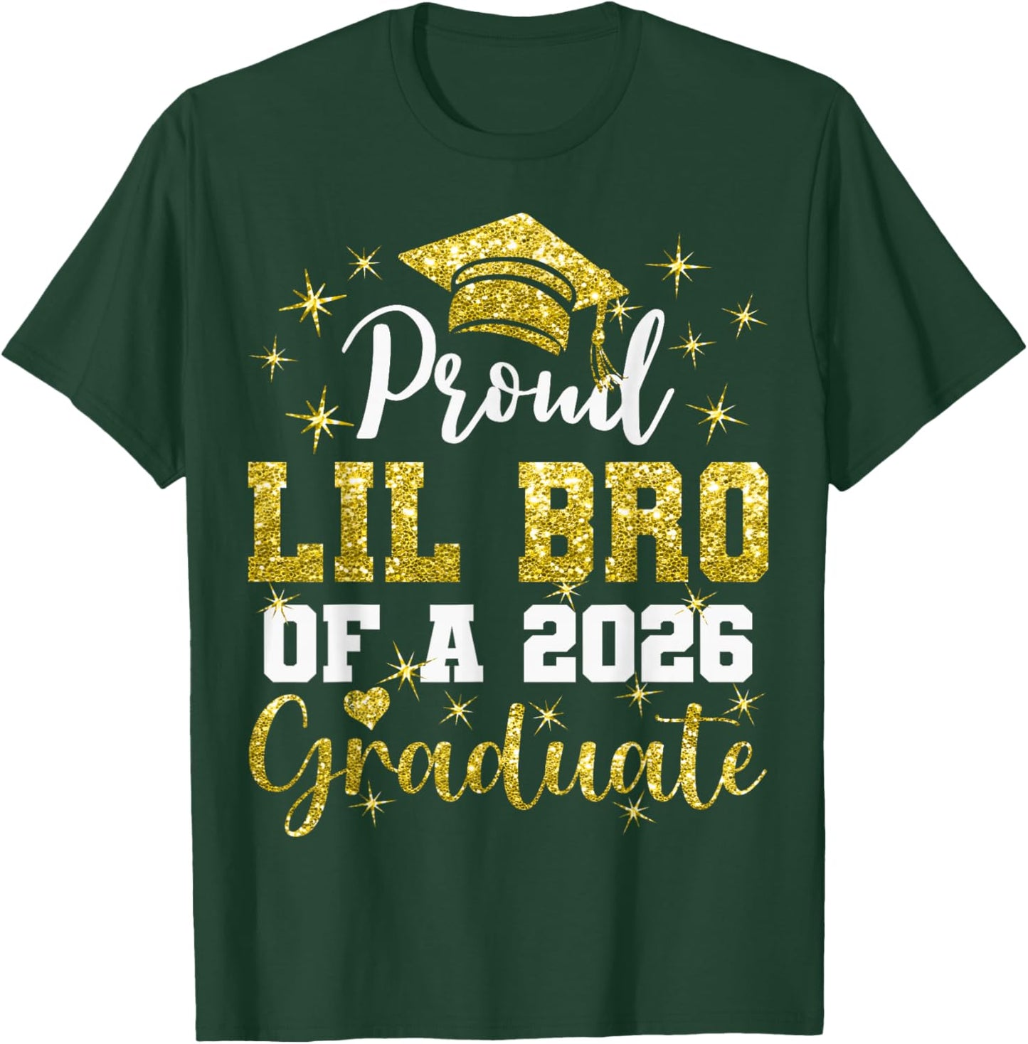 Super Proud Lil Bro of 2026 Graduate Graduation Family T-Shirt - T-Shirt | Forest