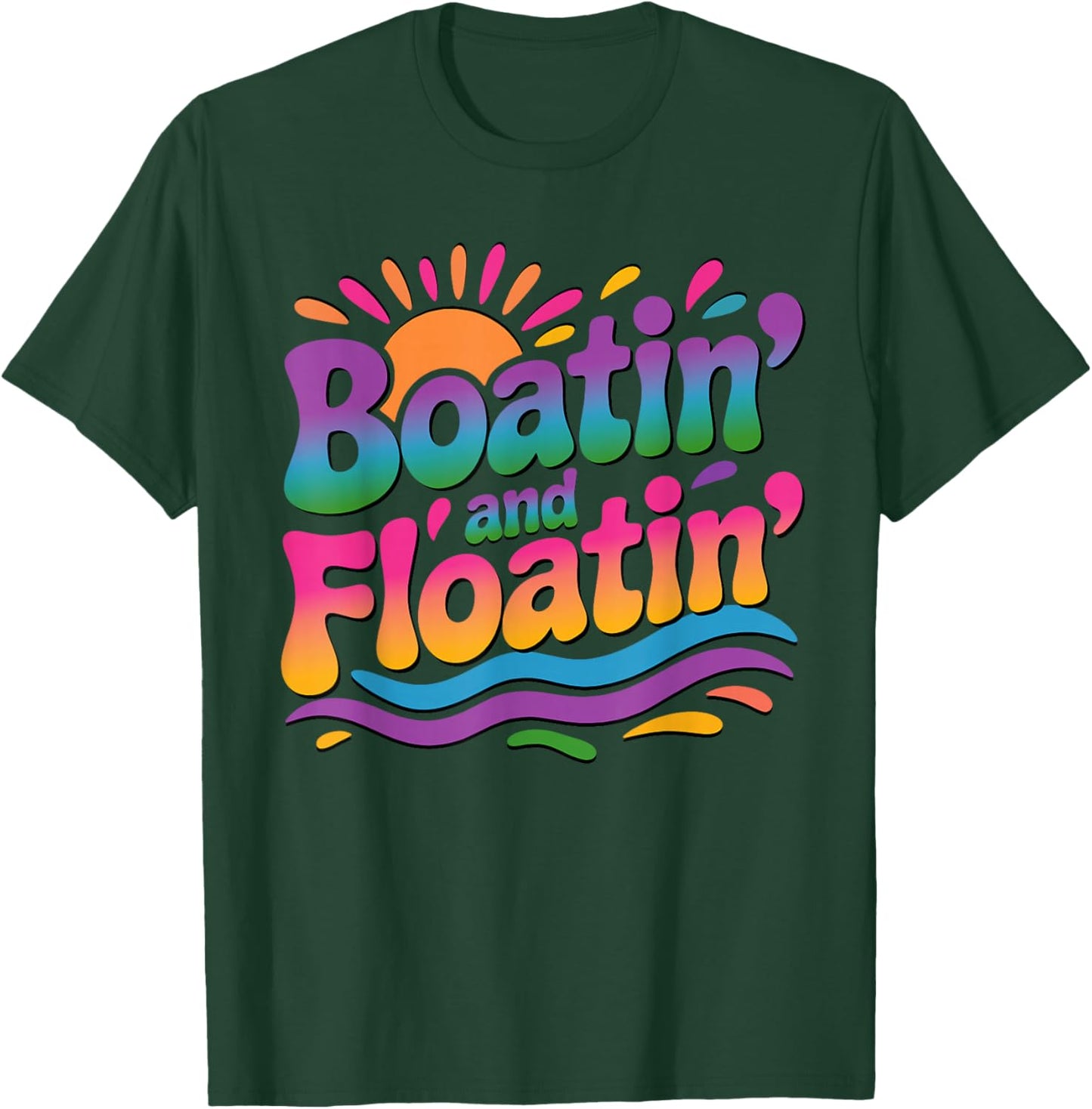 Boatin and Floatin Retro Summer Lake Life Funny T-Shirt - T-Shirt | Forest
