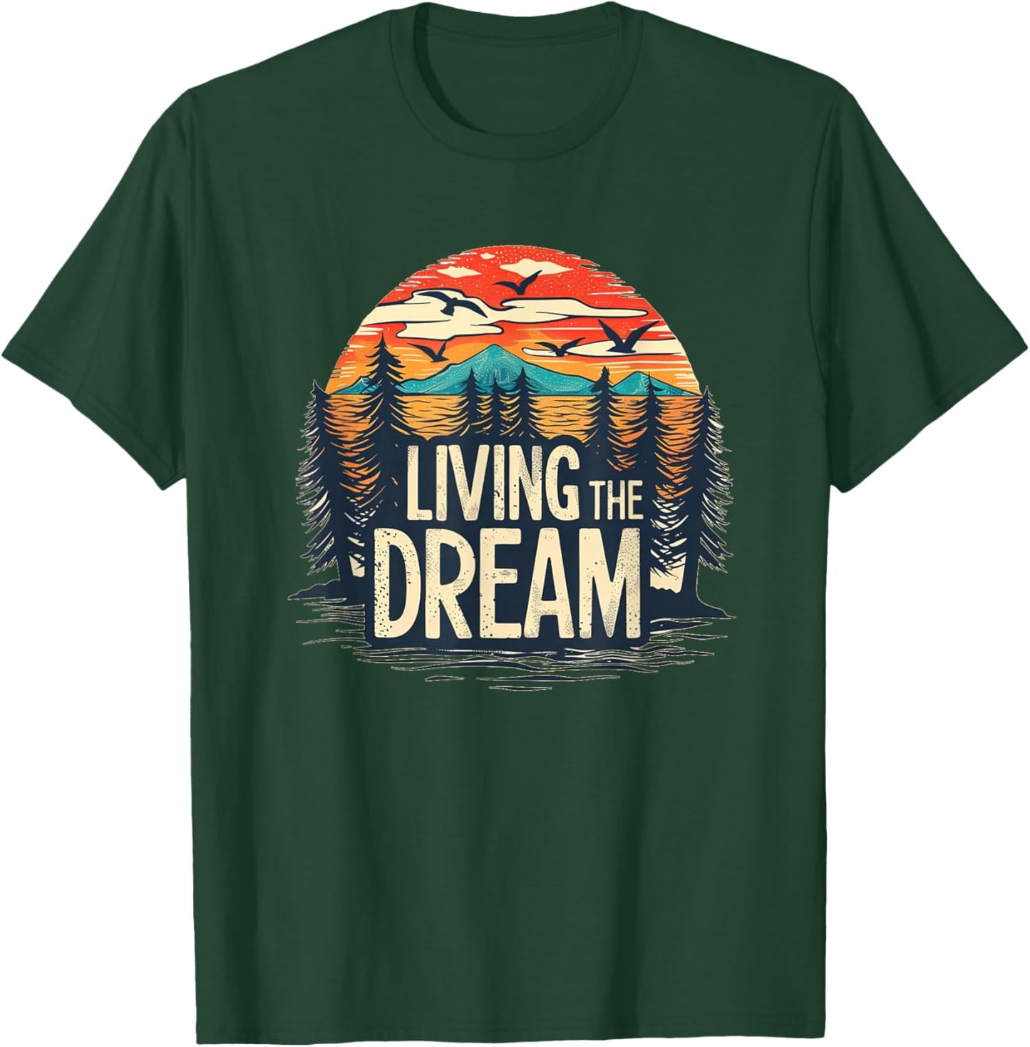 Living the Dream with nice Forest and Mountains Costume T-Shirt - T-Shirt | Forest