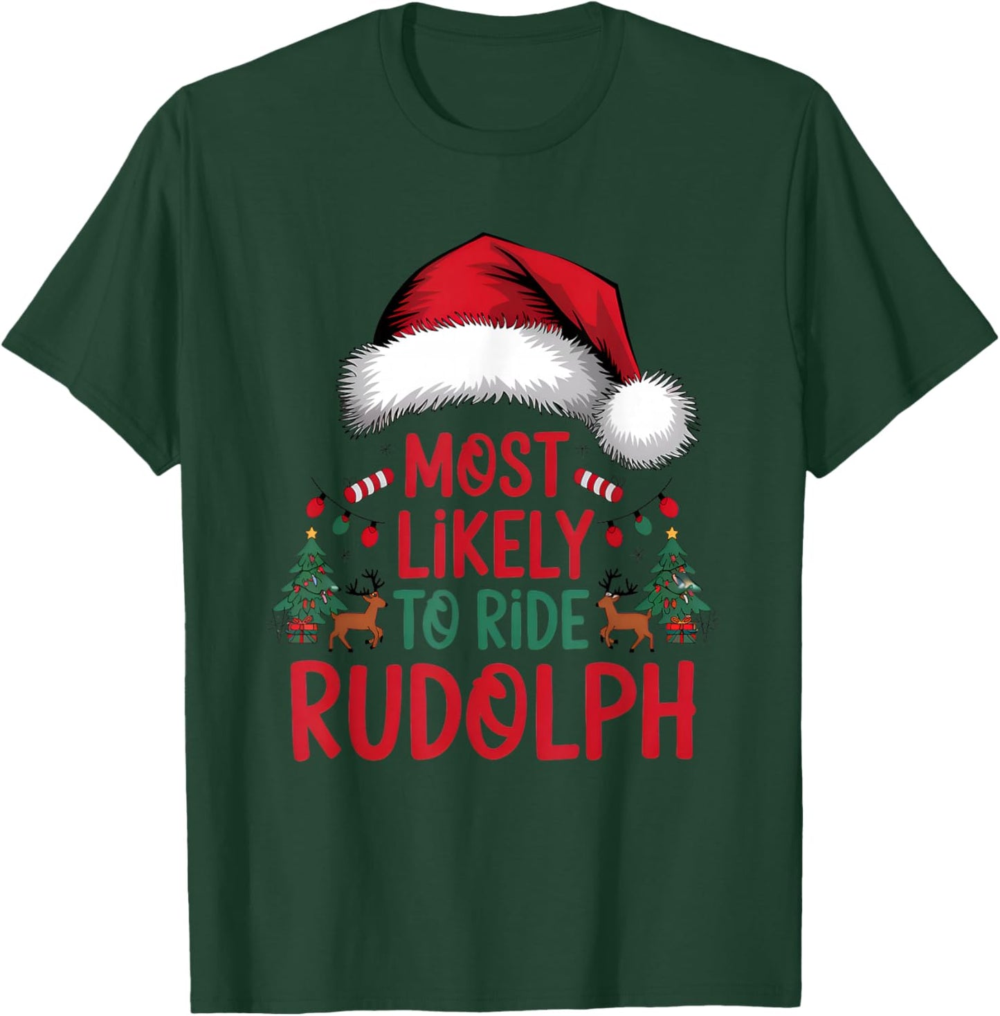Most Likely To Ride Rudolph Matching Funny Christmas Santa T-Shirt - T-Shirt | Forest