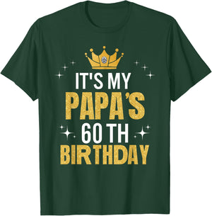 It's My Papa's 60th Birthday Ideas Happy Dad's Funny T-Shirt - T-Shirt | Forest