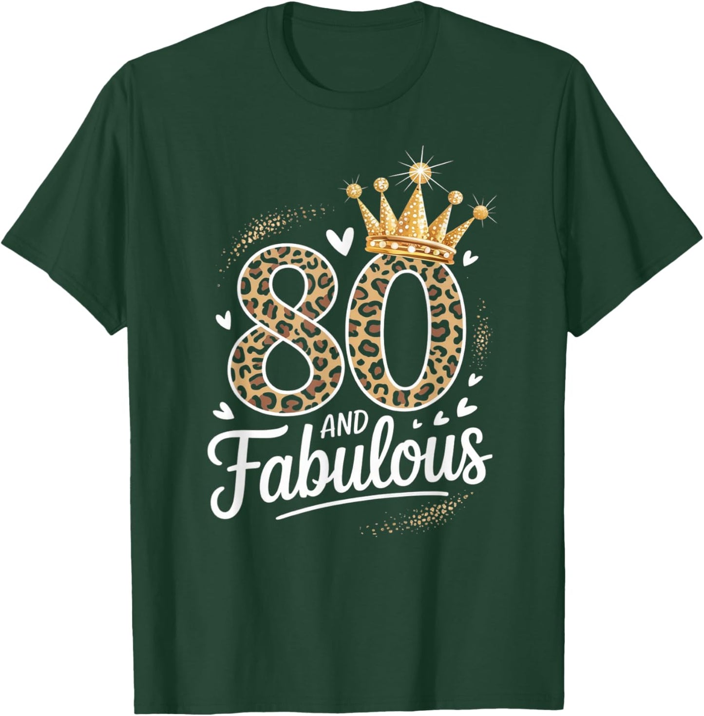 80 and Fabulous Leopard Art 80 Years Birthday Celebration T-Shirt - T-Shirt | Forest