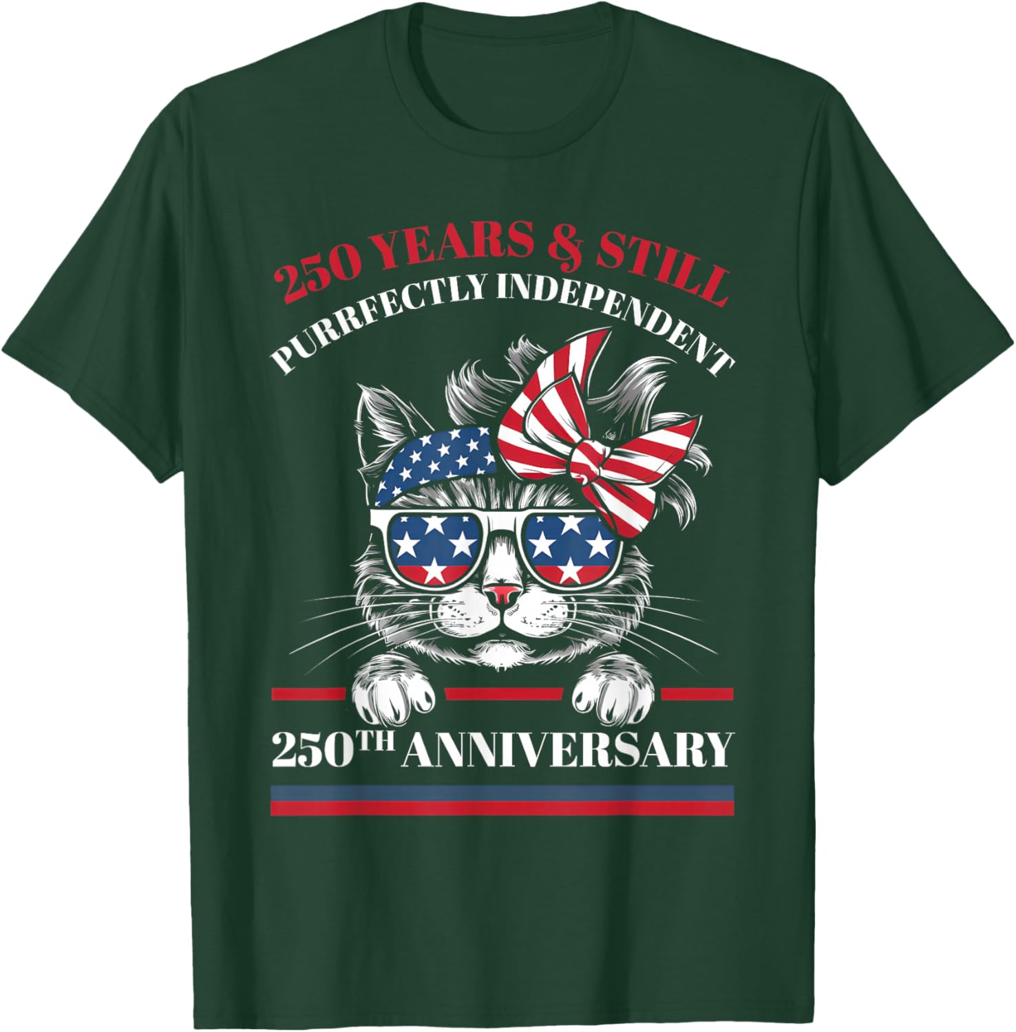 Patriotic Cat 250 Years Independent America 1776 2026 T-Shirt - T-Shirt | Forest