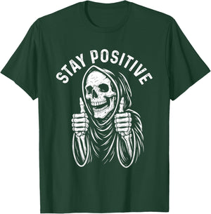 Stay Positive - Spooky Motivational Halloween Skeleton T-Shirt - T-Shirt | Forest