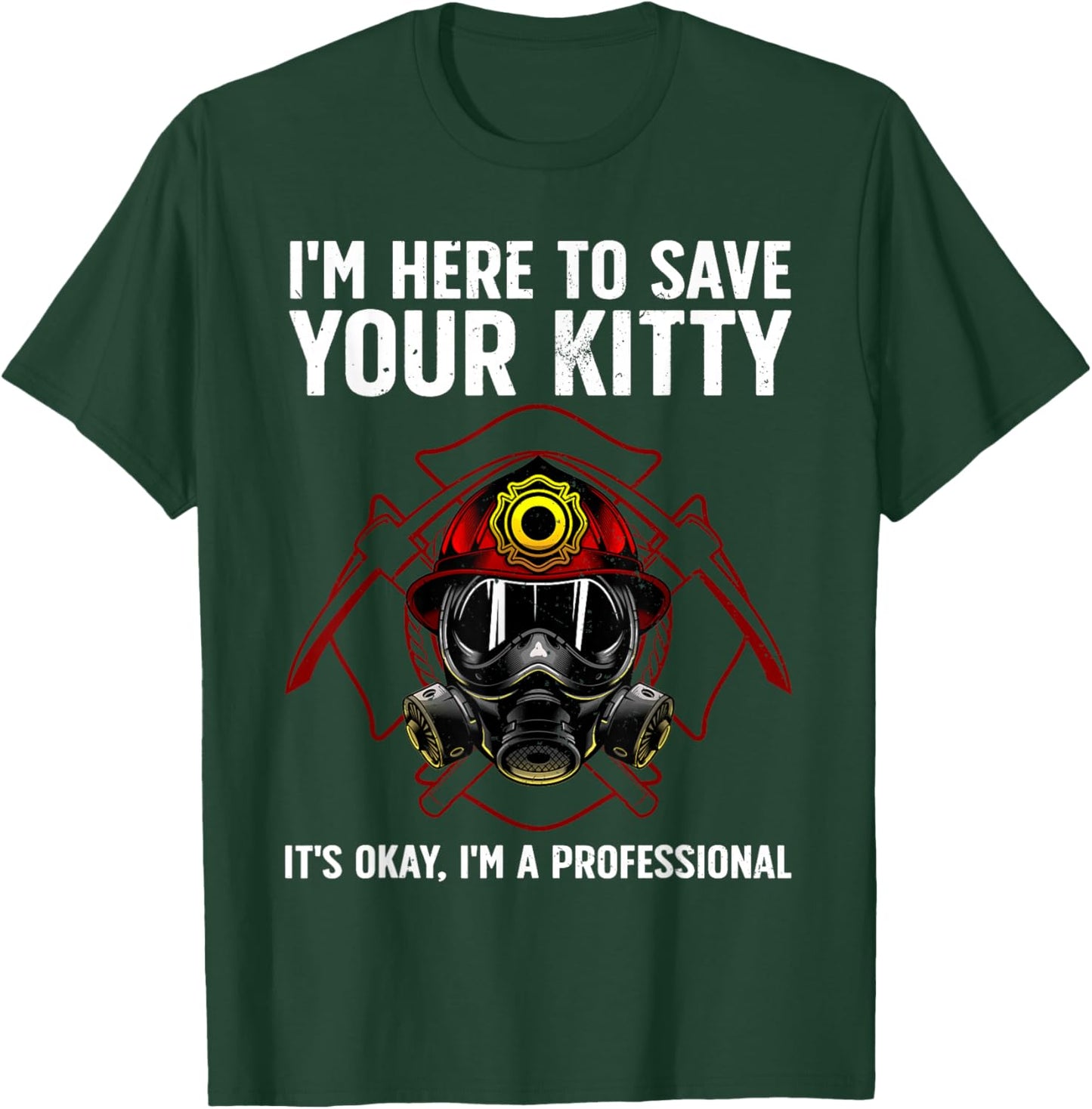 Funny Firefighter Art Women Fireman Gag Fire Fighter T-Shirt - T-Shirt | Forest
