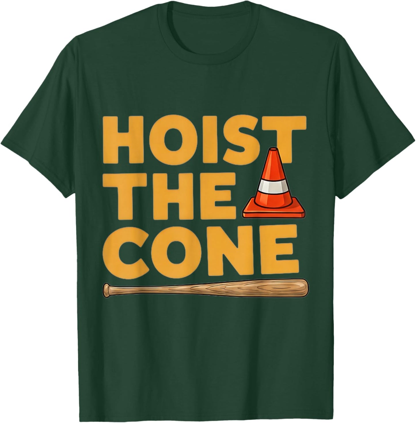 Hoist The Cone Funny Humor T-Shirt - T-Shirt | Forest