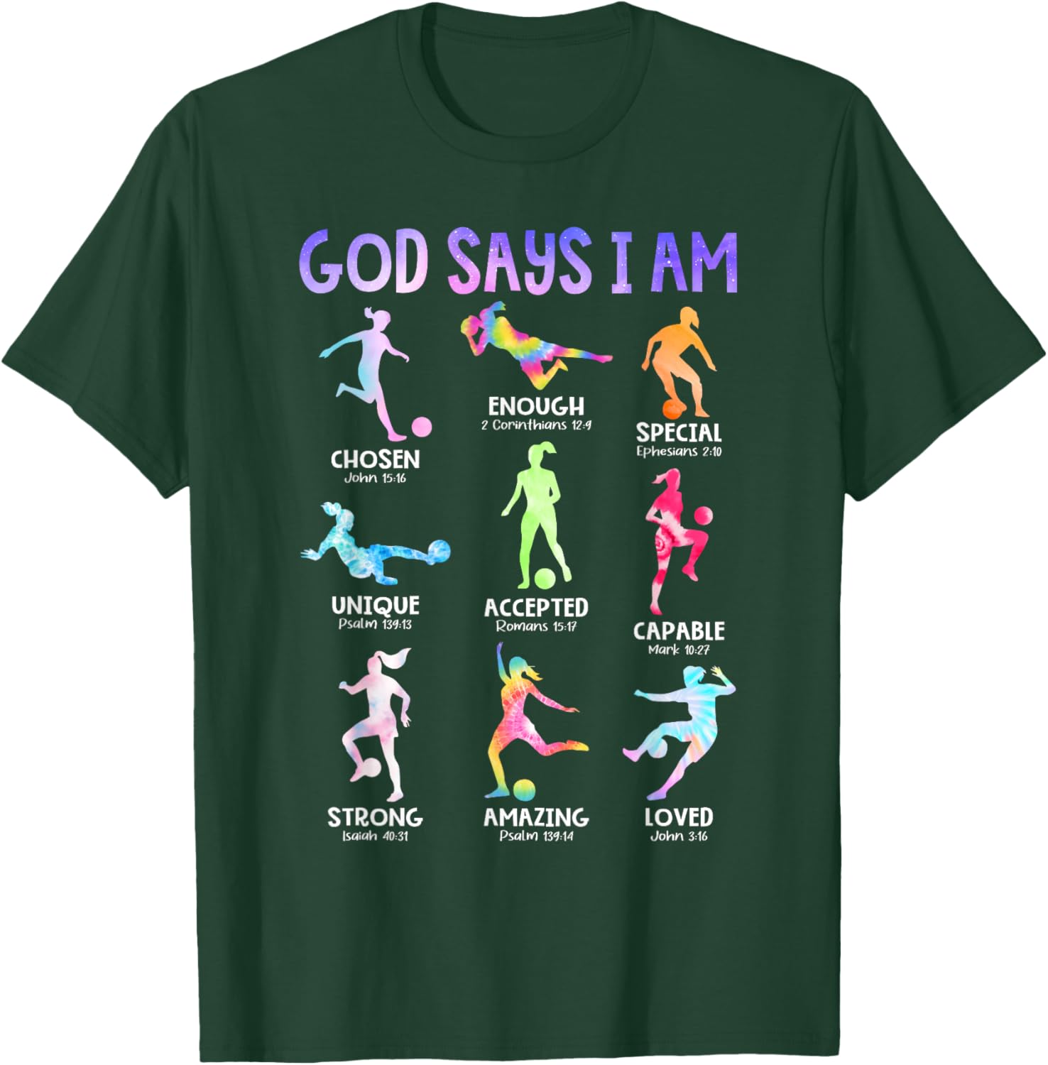 God Says I Am Christian Girls Teens Kids Soccer Tie Dye T-Shirt - T-Shirt | Forest