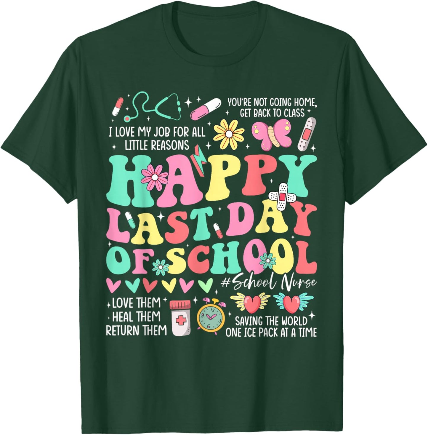 School Nurse Summer Vibes Last Day Celebration Apparel T-Shirt - T-Shirt | Forest