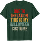 Due To Inflation This Is My Halloween Costume T-Shirt - T-Shirt | Forest