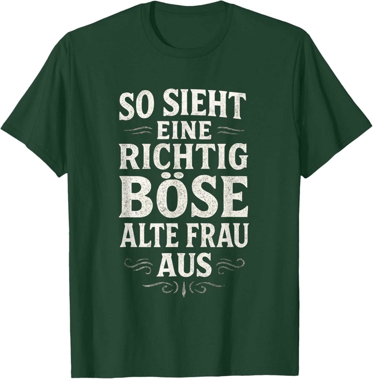 So Sieht Eine Richtig Böse Alte Frau Aus - Böse T-Shirt - T-Shirt | Forest