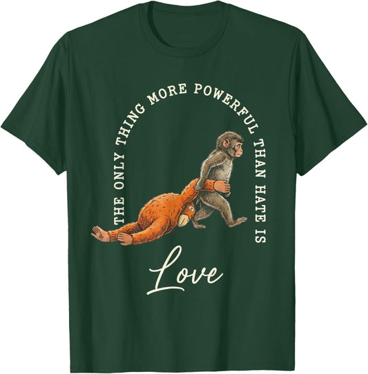 Baby Monkey Punch Only Thing More Powerful Than Hate is Love T-Shirt - T-Shirt | Forest