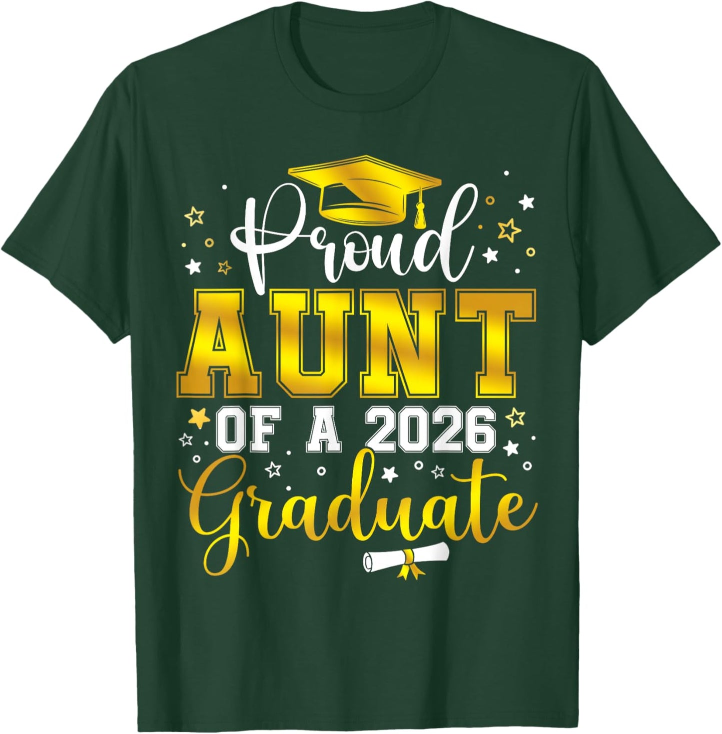 Proud Aunt of a Class of 2026 Graduate Senior Graduation T-Shirt - T-Shirt | Forest